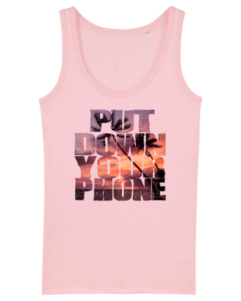 PUT DOWN YOUR PHONE & enjoy life 3 Cotton Pink