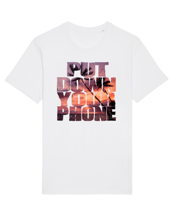 PUT DOWN YOUR PHONE & enjoy life 3 White