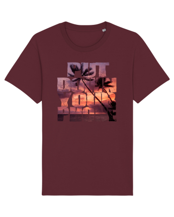 PUT DOWN YOUR PHONE & enjoy life 3 Burgundy