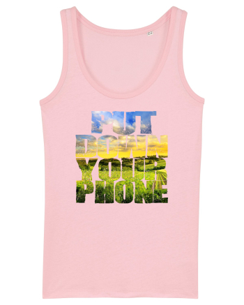 PUT DOWN YOUR PHONE & enjoy life 3 Cotton Pink
