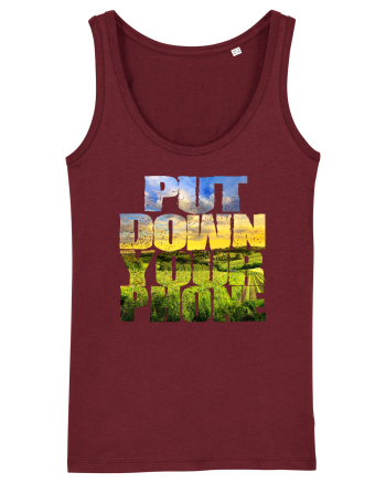 PUT DOWN YOUR PHONE & enjoy life 3 Burgundy