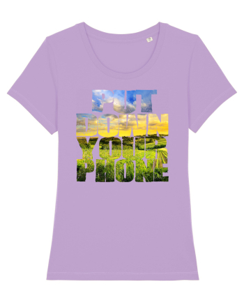 PUT DOWN YOUR PHONE & enjoy life 3 Lavender Dawn