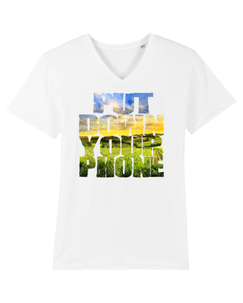PUT DOWN YOUR PHONE & enjoy life 3 White