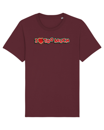 I Love Too Much Burgundy
