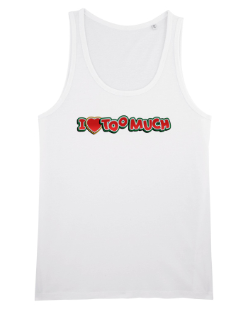 I Love Too Much White