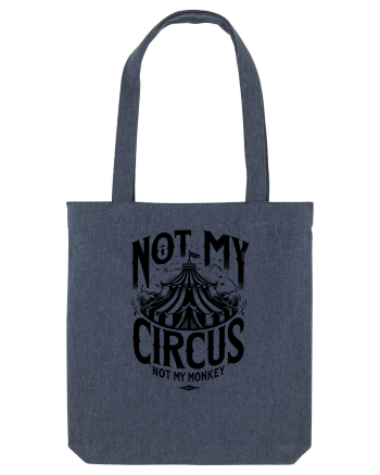 Not my Circus - not my monkey Midnight Blue