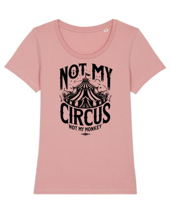 Not my Circus - not my monkey Canyon Pink