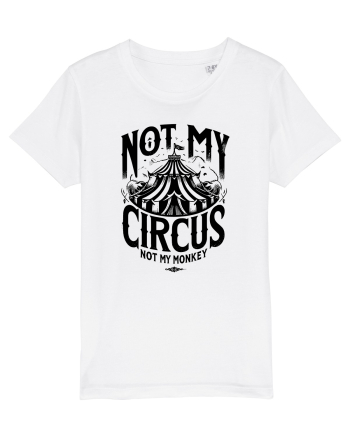 Not my Circus - not my monkey White