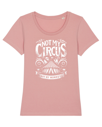 Not my Circus - not my monkey Canyon Pink