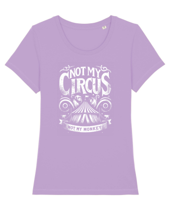 Not my Circus - not my monkey Lavender Dawn