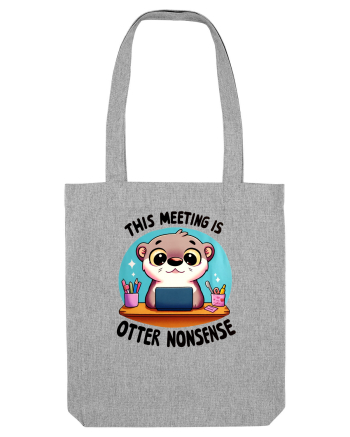 This meeting is otter nonsense Heather Grey