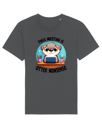 This meeting is otter nonsense Anthracite