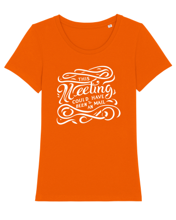 This meeting could have been an email Bright Orange