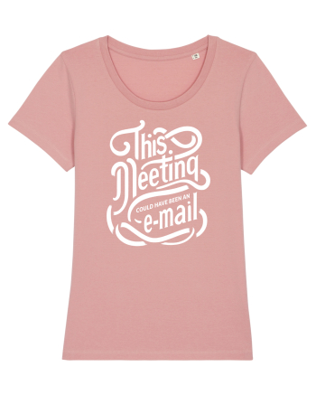 This meeting could have been an email Canyon Pink