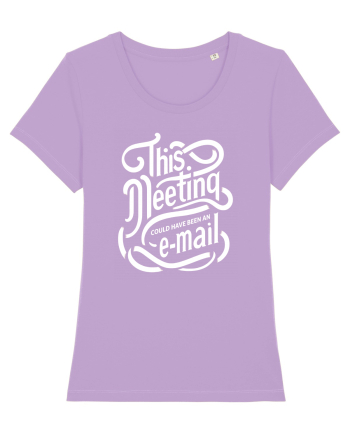 This meeting could have been an email Lavender Dawn