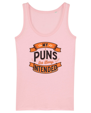 My puns are always intended Cotton Pink
