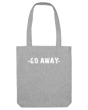 GO AWAY  Heather Grey