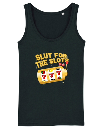 Slut for the slots Black