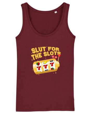Slut for the slots Burgundy