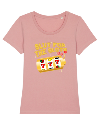 Slut for the slots Canyon Pink