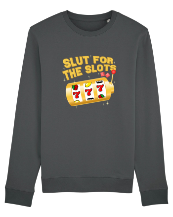 Slut for the slots Anthracite