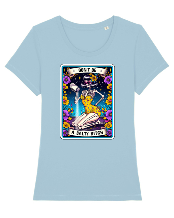 Don't Be A Salty Bitch Sky Blue
