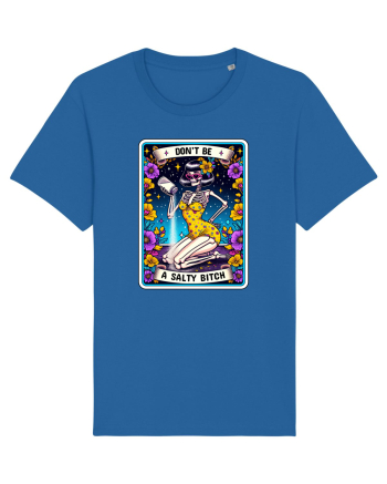 Don't Be A Salty Bitch Royal Blue