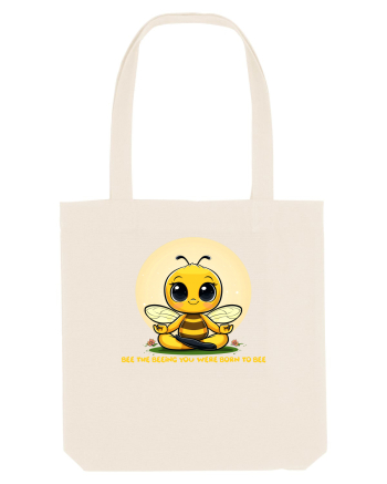BEE THE BEEING YOU WERE BORN TO BEE Natural