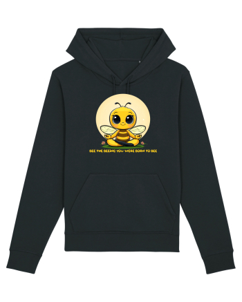 BEE THE BEEING YOU WERE BORN TO BEE Black