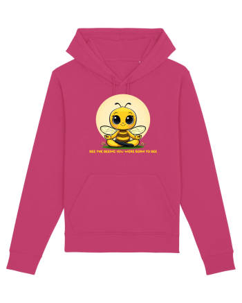 BEE THE BEEING YOU WERE BORN TO BEE Raspberry