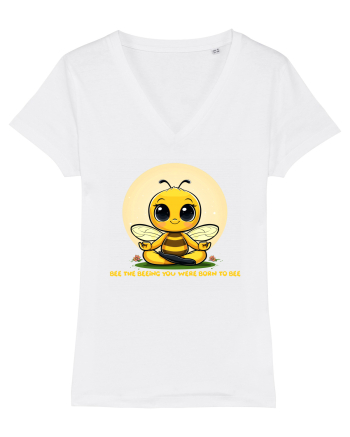 BEE THE BEEING YOU WERE BORN TO BEE White