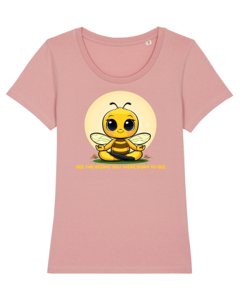 BEE THE BEEING YOU WERE BORN TO BEE Canyon Pink