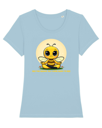 BEE THE BEEING YOU WERE BORN TO BEE Sky Blue