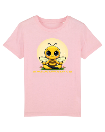 BEE THE BEEING YOU WERE BORN TO BEE Cotton Pink