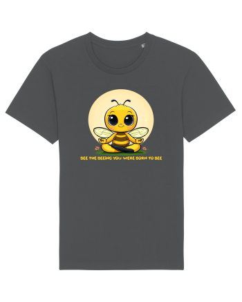 BEE THE BEEING YOU WERE BORN TO BEE Anthracite
