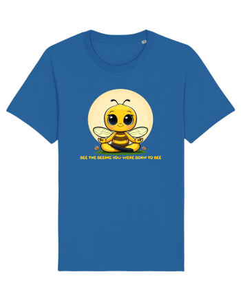 BEE THE BEEING YOU WERE BORN TO BEE Royal Blue