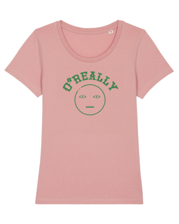 O` Really ...(nu e chiar irlandez) / Serios? Canyon Pink