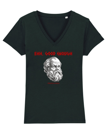 EHH, GOOD ENOUGH - citat din filosoful Mediocrates Black