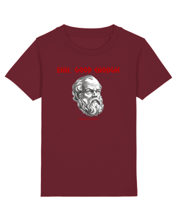 EHH, GOOD ENOUGH - citat din filosoful Mediocrates Burgundy