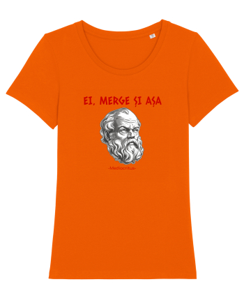 EI, MERGE SI ASA - citat din filosoful Mediocritus Bright Orange