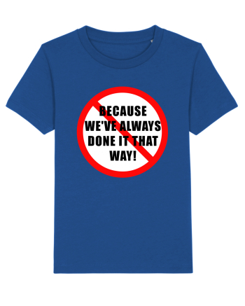 Because we've always done it that way! Majorelle Blue