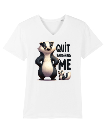 pentru prietenii animalelor - Quit badgering me White