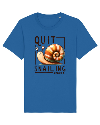 pentru prietenii animalelor - Quit snailing around Royal Blue