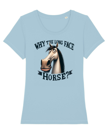 pentru prietenii animalelor - Why the long face, horse Sky Blue