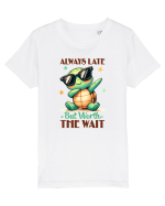 pentru iubitorii de țestoase - Always late but worth the wait Tricou mânecă scurtă  Copii Mini Creator