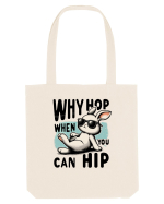 Why Hop when you can hip 2 Sacoșă textilă