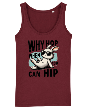Why Hop when you can hip 2 Burgundy