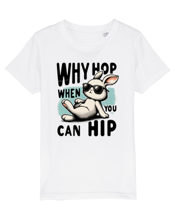 Why Hop when you can hip 2 White