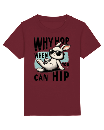 Why Hop when you can hip 2 Burgundy
