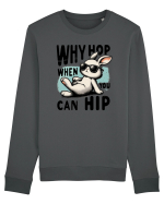 Why Hop when you can hip 2 Bluză mânecă lungă Unisex Rise